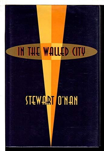 Book cover for "In the Walled City" by Stewart O'Nan