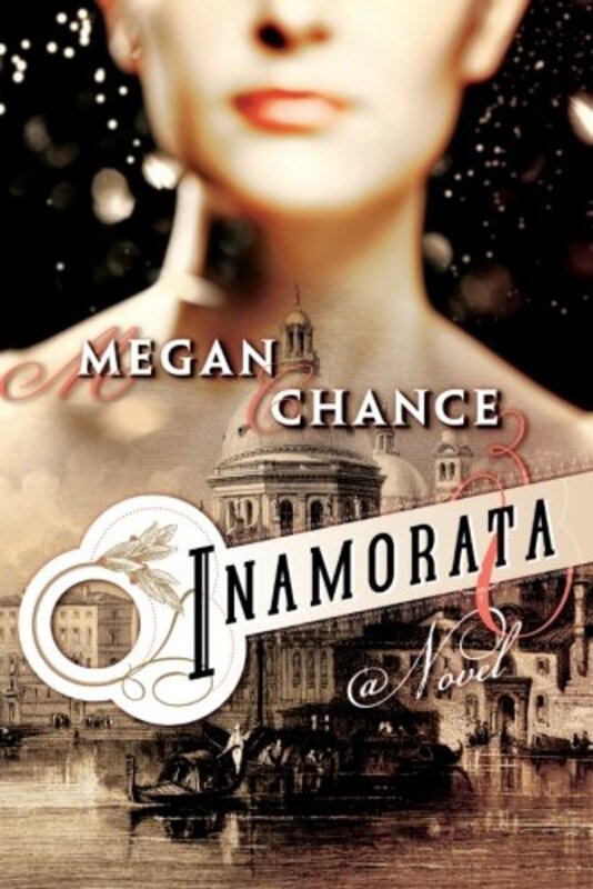 Book cover for "Inamorata" by Megan Chance