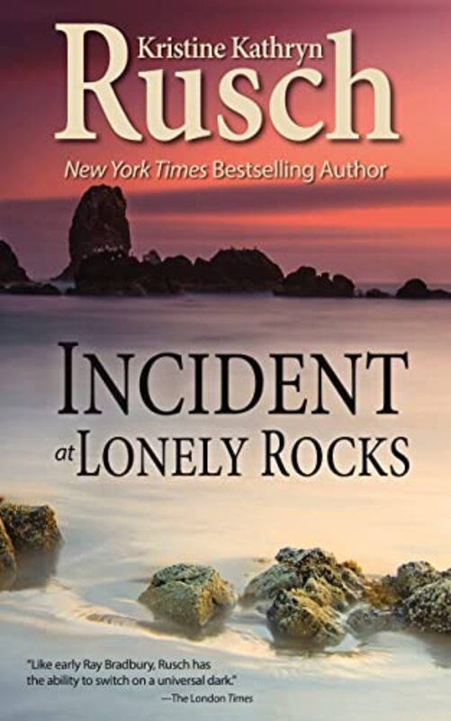 Book cover for "Incident at Lonely Rocks" by Kristine Kathryn Rusch