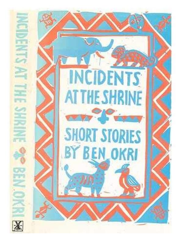 Book cover for "Incidents at the Shrine" by Ben Okri