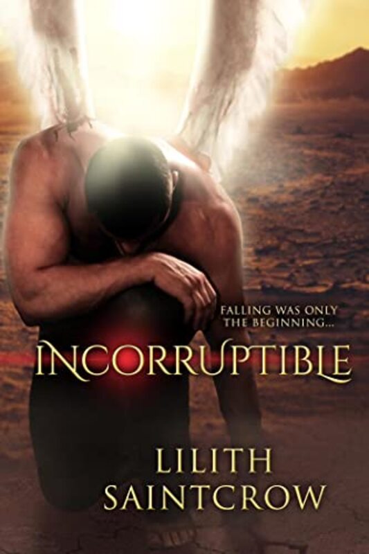 Book cover for "Incorruptible" by Lilith Saintcrow