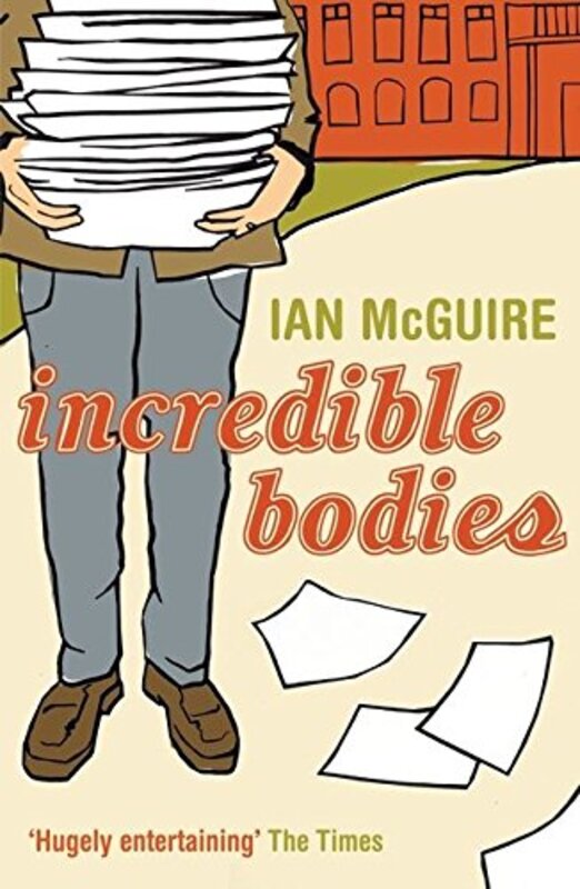 Book cover for "Incredible Bodies" by Ian McGuire