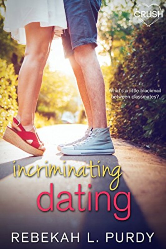 Book cover for "Incriminating Dating" by Rebekah L Purdy