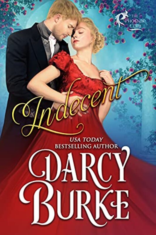 Book cover for "Indecent" by Darcy Burke