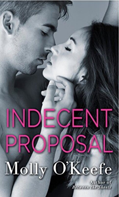 Book cover for "Indecent Proposal" by Molly O'Keefe