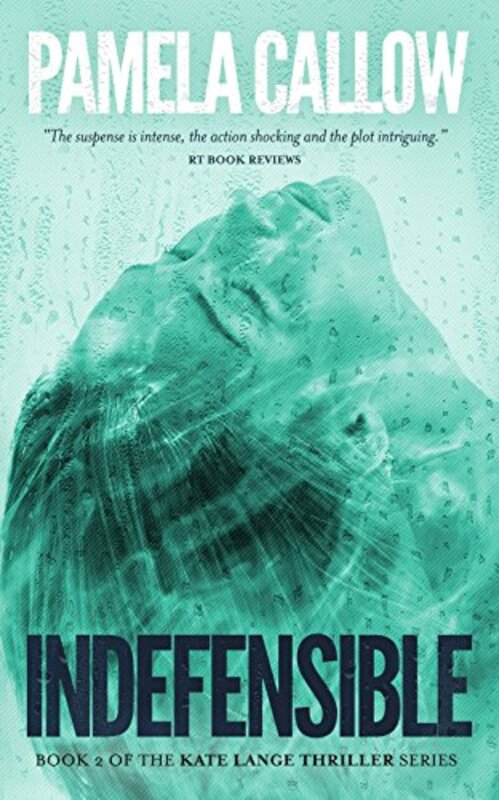 Book cover for "Indefensible" by Pamela Callow