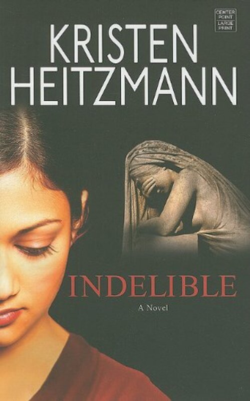 Book cover for "Indelible" by Kristen Heitzmann