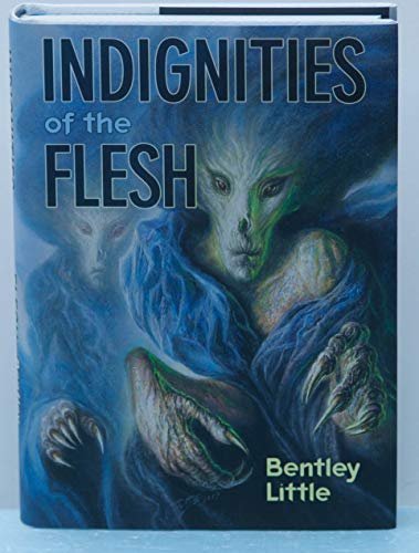 Book cover for "Indignities of the Flesh" by Bentley Little