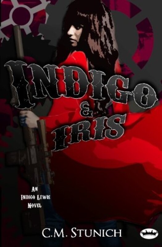 Book cover for "Indigo and Iris" by C M Stunich