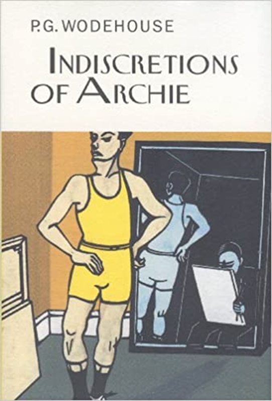 Book cover for "Indiscretions of Archie" by PG Wodehouse