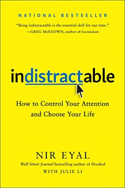 Book cover for "Indistractable" by Nir Eyal