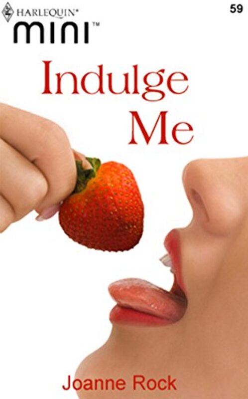 Book cover for "Indulge Me" by Joanne Rock
