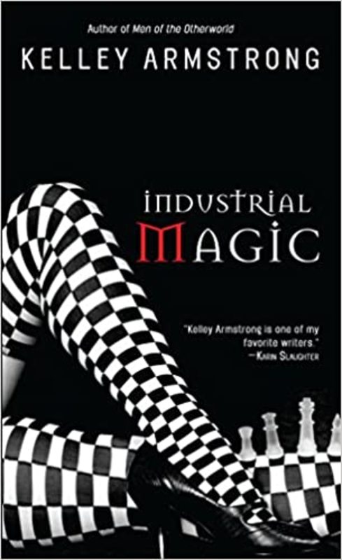Book cover for "Industrial Magic" by Kelley Armstrong