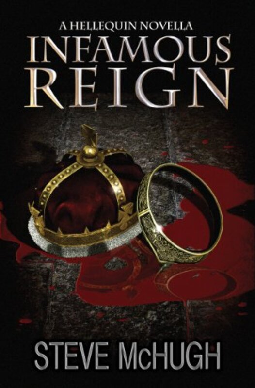Book cover for "Infamous Reign" by Steve McHugh