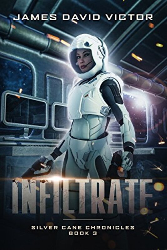 Book cover for "Infiltrate" by James David Victor