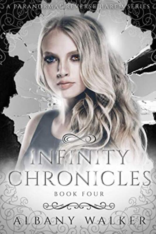 Book cover for "Infinity Chronicles: Book Four" by Albany Walker