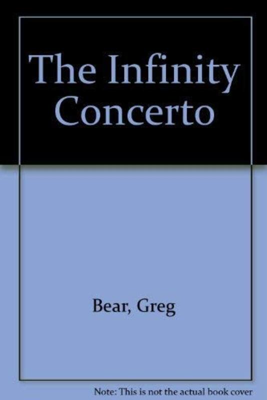 Book cover for "Infinity Concerto" by Greg Bear