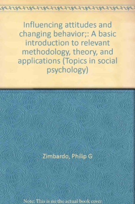 Book cover for "Influencing Attitudes and Changing Behavior"