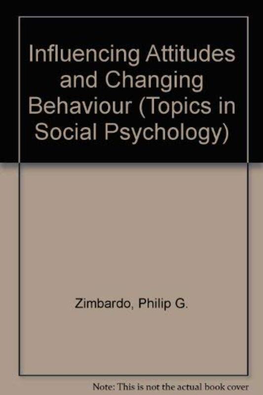 Book cover for "Influencing Attitudes and Changing Behavior"