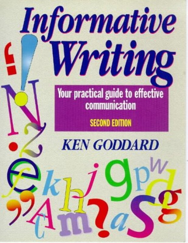 Book cover for "Informative Writing" by Ken Goddard