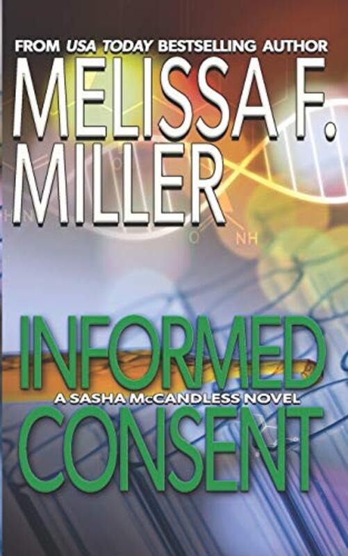 Book cover for "Informed Consent" by Melissa F Miller