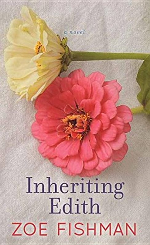 Book cover for "Inheriting Edith" by Zoe Fishman