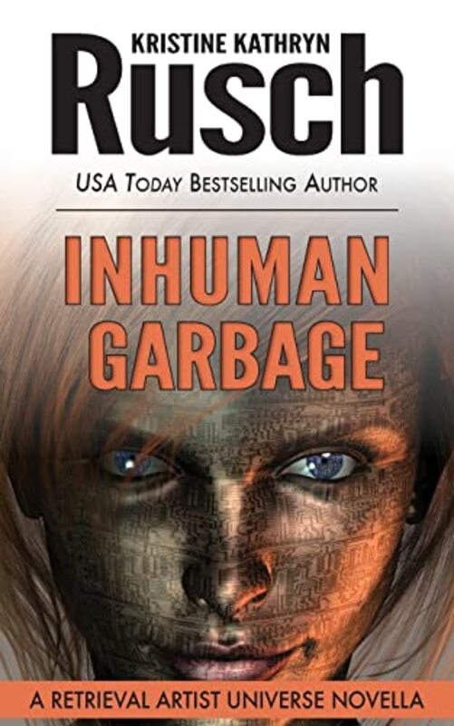 Book cover for "Inhuman Garbage" by Kristine Kathryn Rusch