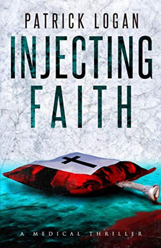 Book cover for "Injecting Faith" by Patrick Logan