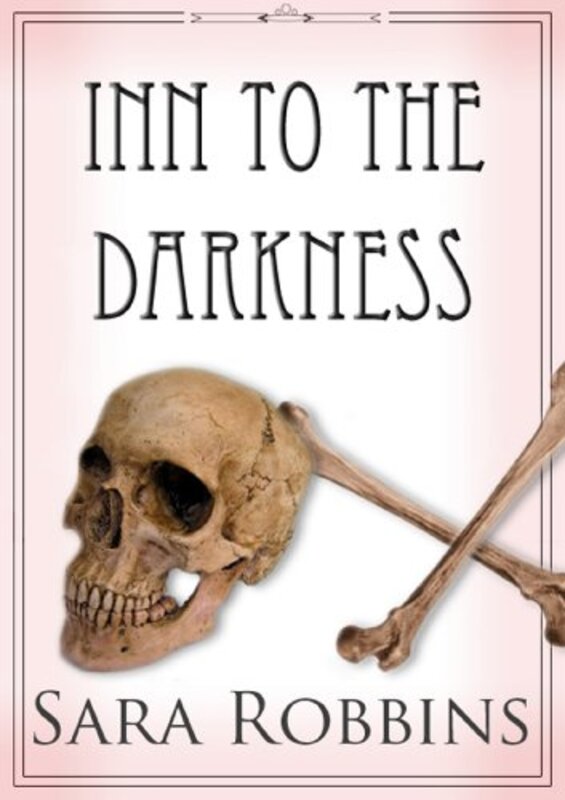 Book cover for "Inn To The Darkness" by Sara Robbins