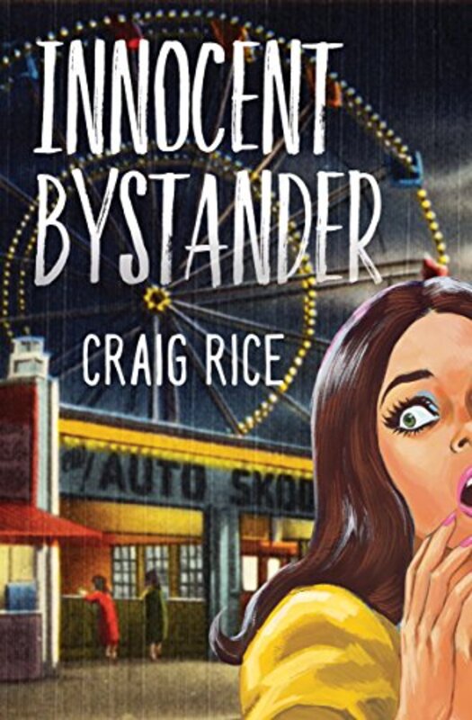 Book cover for "Innocent Bystander" by Craig Rice