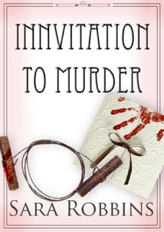 Book cover for "Innvitation to Murder" by Sara Robbins
