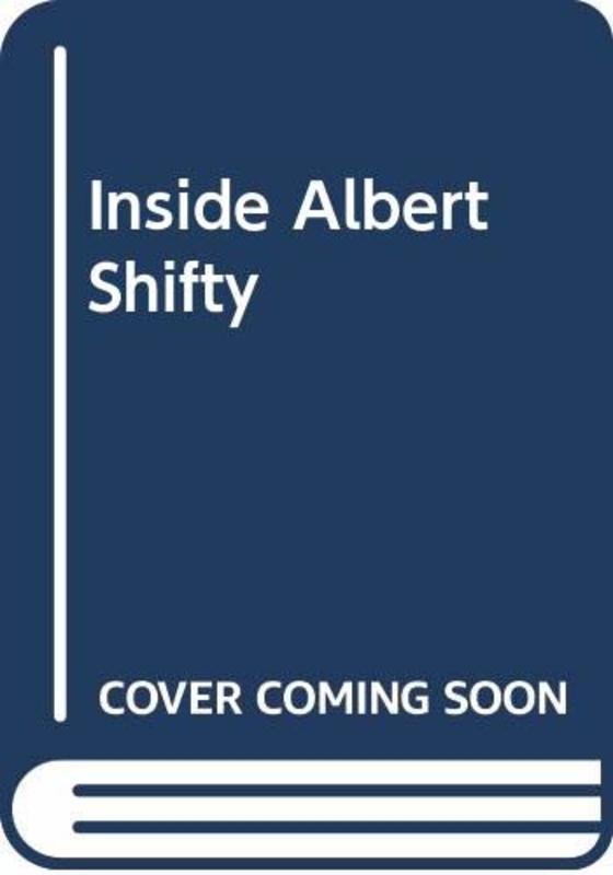 Book cover for "Inside Albert Shifty" by Stanley Morgan