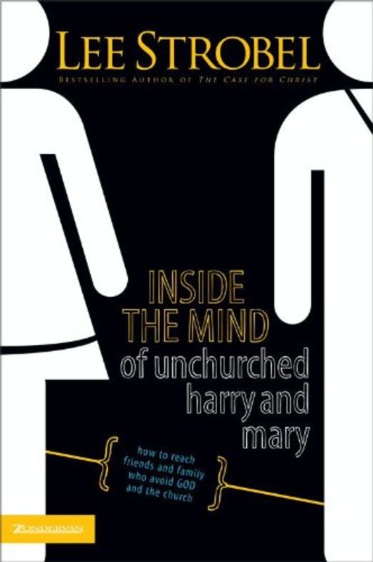 Book cover for "Inside the Mind of Unchurched Harry and Mary" by Lee Strobel