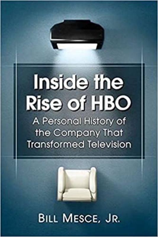 Book cover for "Inside the Rise of HBO" by Bill Mesce Jr.