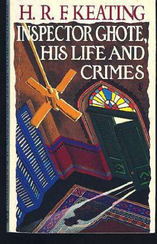 Book cover for "Inspector Ghote, His Life and Crimes" by HRF Keating