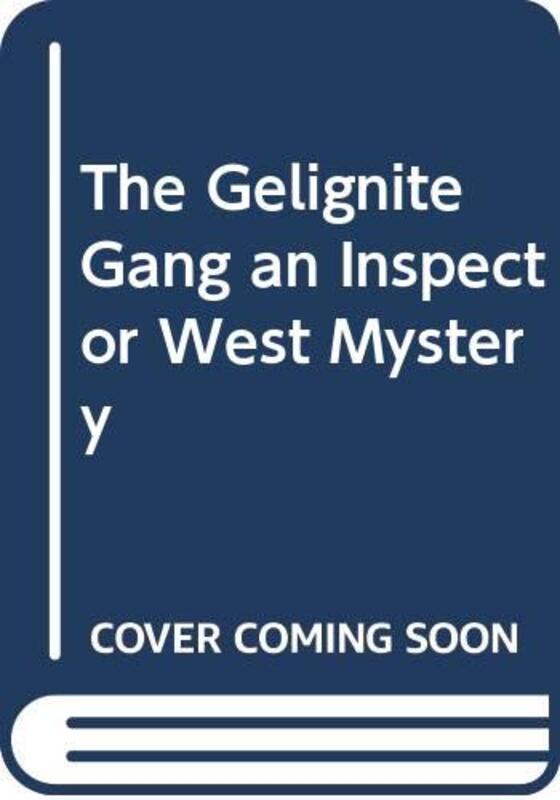 Book cover for "Inspector West Makes Haste / The Gelignite Gang" by John Creasey