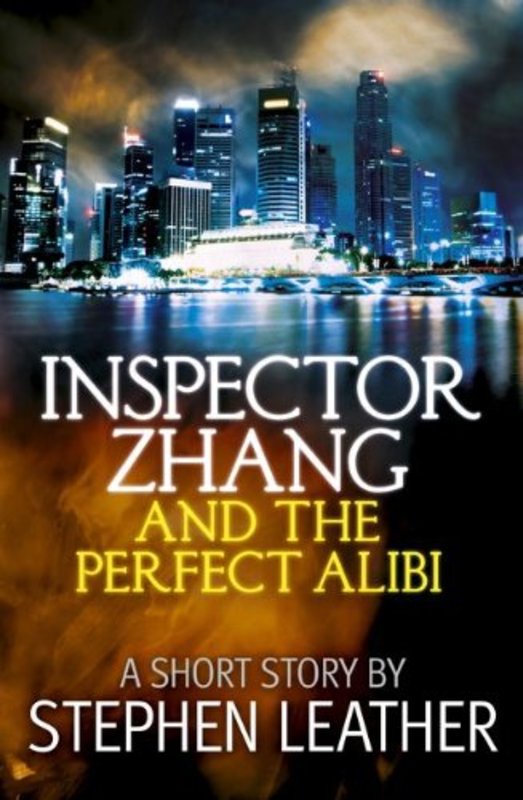 Book cover for "Inspector Zhang And The Perfect Alibi" by Stephen Leather