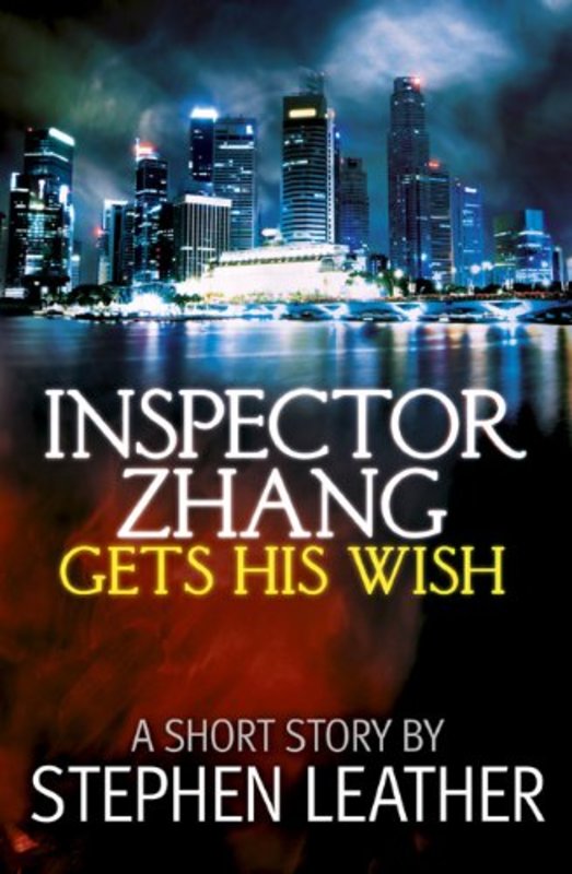 Book cover for "Inspector Zhang Gets His Wish" by Stephen Leather