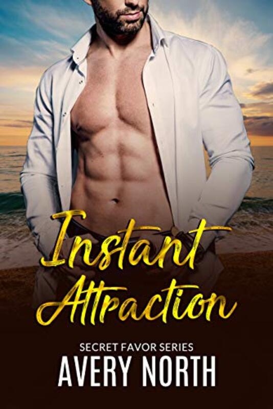 Book cover for "Instant Attraction" by Avery North