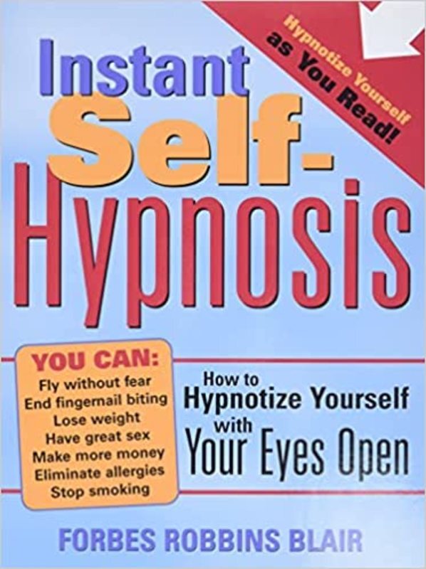 Book cover for "Instant Self-Hypnosis" by Forbes Robbins Blair