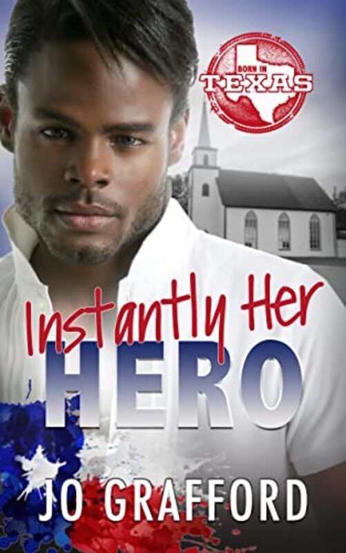 Book cover for "Instantly Her Hero" by Jo Grafford