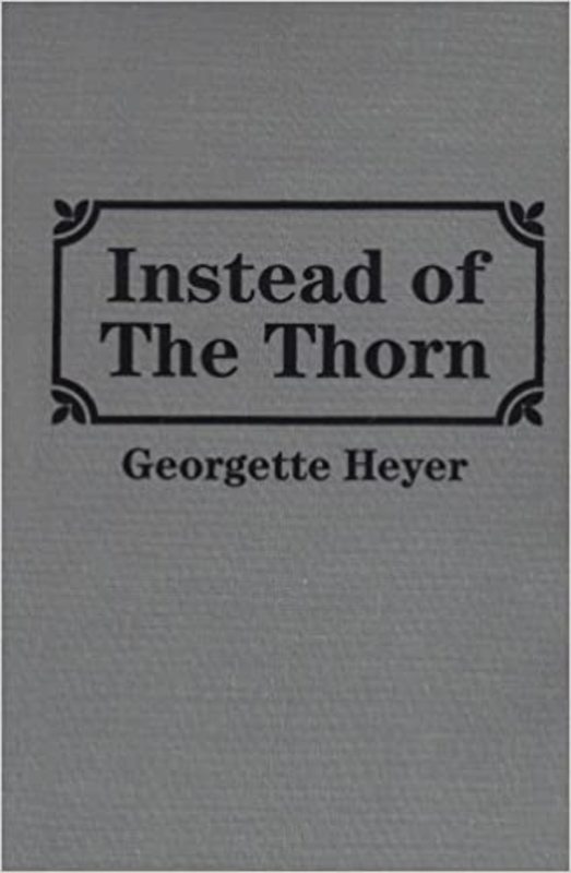 Book cover for "Instead of the Thorn" by Georgette Heyer