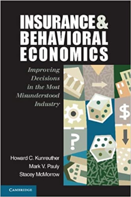 Book cover for "Insurance and Behavioral Economics" by Howard C. Kunreuther
