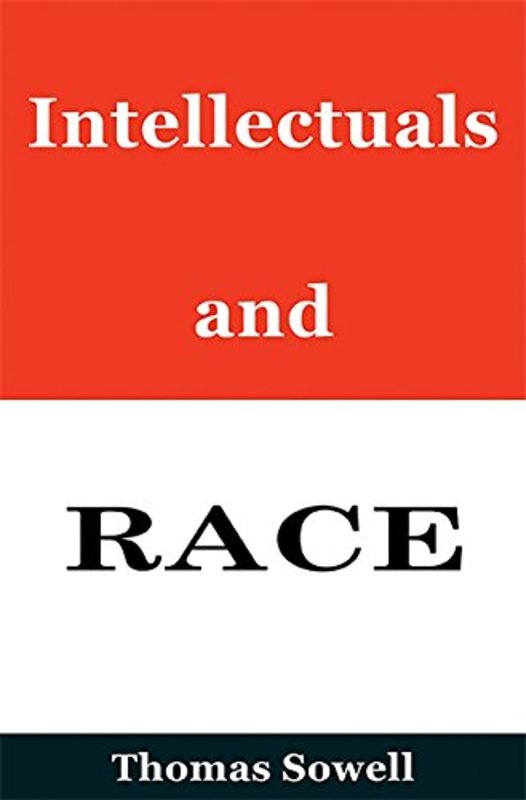 Book cover for "Intellectuals and Race" by Thomas Sowell