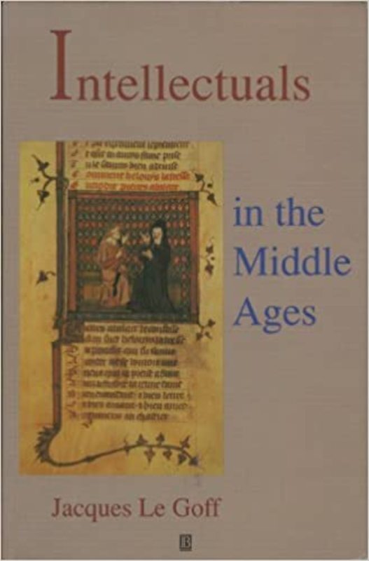 Book cover for "Intellectuals in the Middle Ages" by Jacques Le Goff