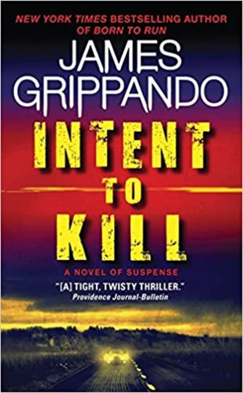 Book cover for "Intent To Kill" by James Grippando