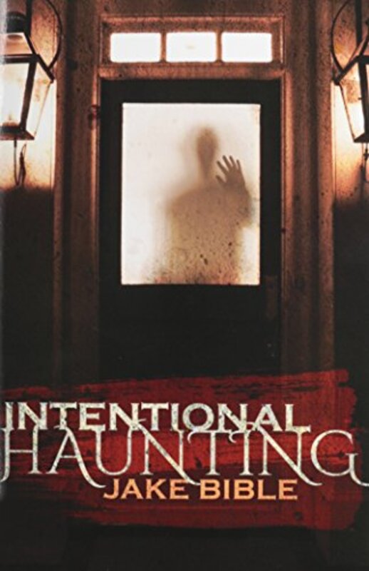 Book cover for "Intentional Haunting" by Jake Bible