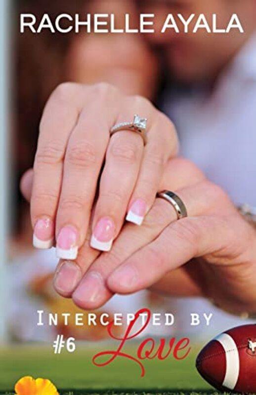 Book cover for "Intercepted by Love: Part Six: A Football Romance" by Rachelle Ayala