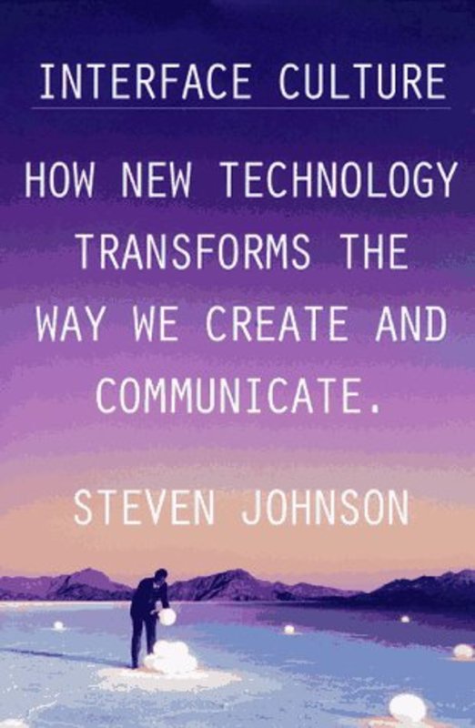 Book cover for "Interface Culture" by Steven Johnson
