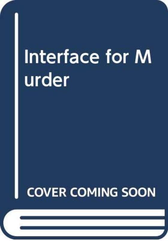 Book cover for "Interface for Murder" by Lloyd Biggle Jr